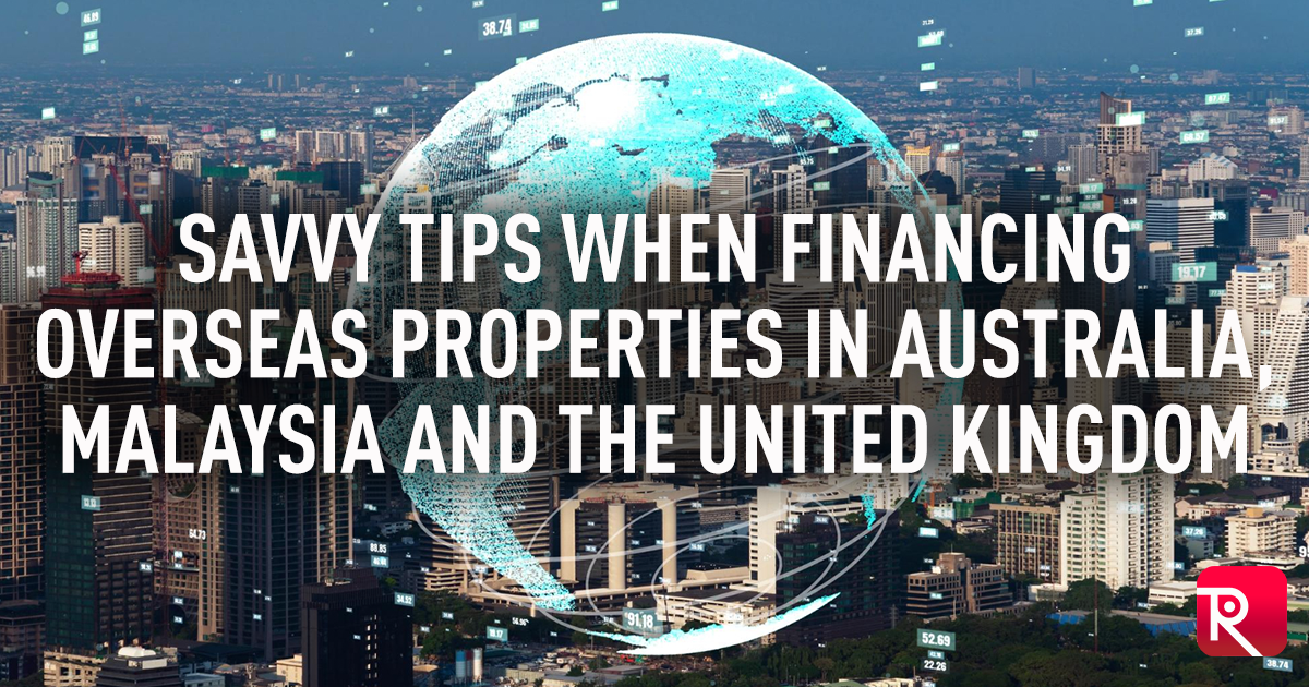 Financing Overseas Properties Australia Malaysia And UK