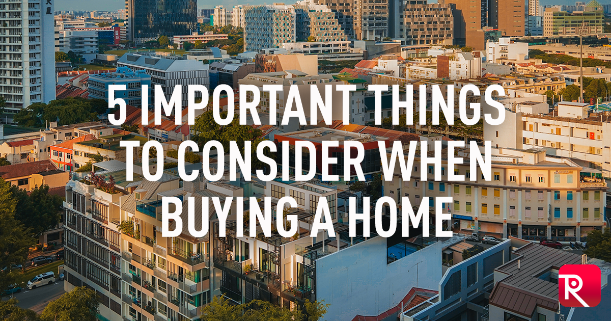 5 Important Things to Consider when Buying a Home