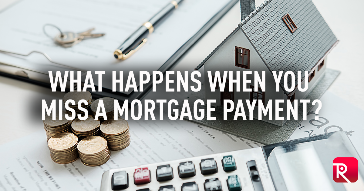 What Happens When You Miss A Mortgage Payment?