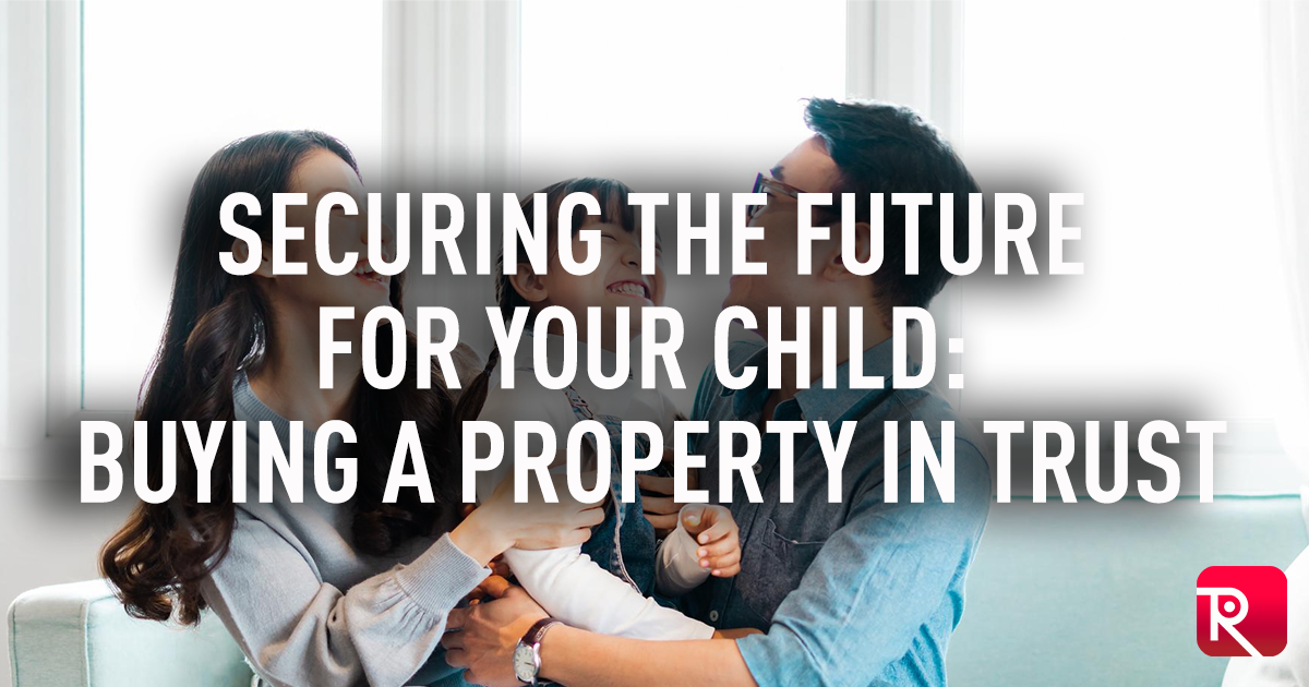 securing-the-future-for-your-child-buying-a-property-in-trust